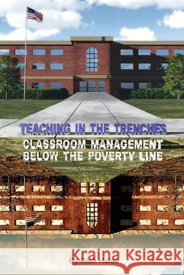 Teaching in the Trenches: Classroom Management Below the Poverty Line