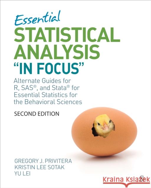 Essential Statistical Analysis in Focus: Alternate Guides for R, Sas, and Stata for Essential Statistics for the Behavioral Sciences