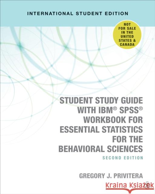 Student Study Guide With IBM (R) SPSS (R) Workbook for Essential Statistics for the Behavioral Sciences