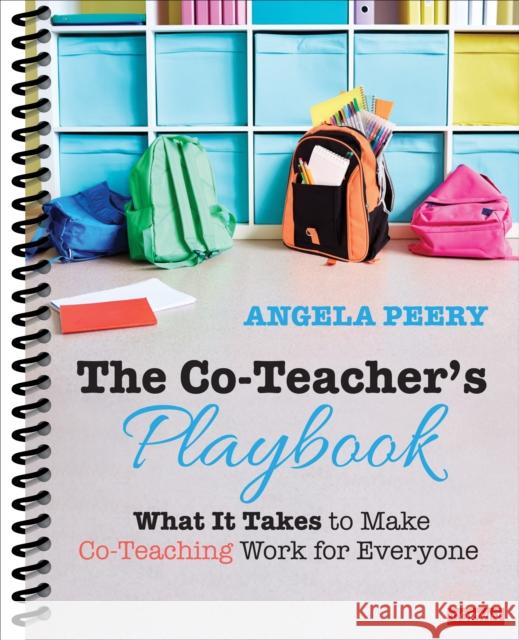 The Co-Teacher′s Playbook: What It Takes to Make Co-Teaching Work for Everyone