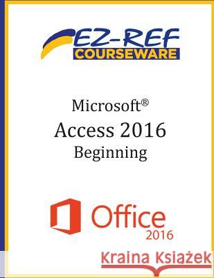 Microsoft Access 2016 - Beginning: Instructor Guide (Black & White)