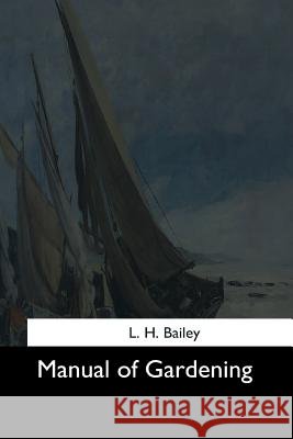 Manual of Gardening