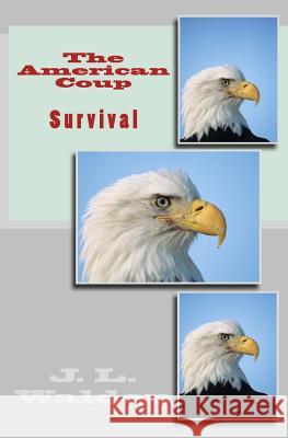 The American Coup-Survival