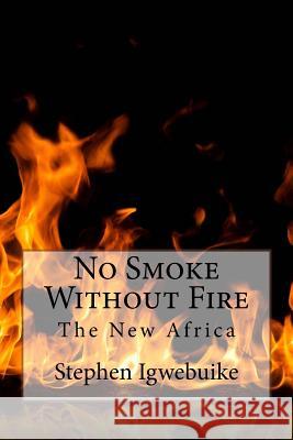 No Smoke Without Fire: The New Africa