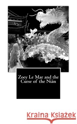 Zoey Le Mar and the Curse of the Nian