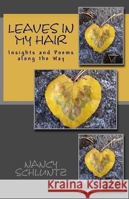 Leaves in My Hair: Insights and Poems along the Way
