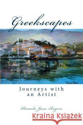 Greekscapes: Journeys with an Artist