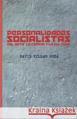 Personalidades socialistas: Del arte, la ciencia y la cultura