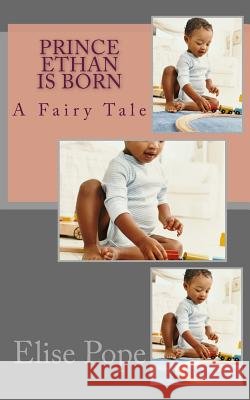 Prince Ethan is Born: A Fairy Tale