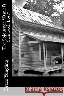 The Sojourner *Daniel's Steinbeck Lost*