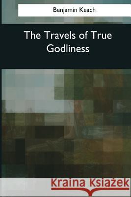 The Travels of True Godliness