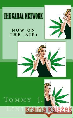 The Ganja Network: Now On The Air!