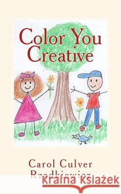 Color You Creative: Exploring Creativity and Rediscovering Your Inner Child