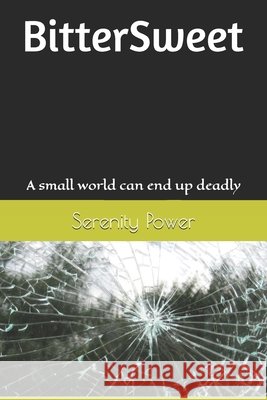 BitterSweet: A small world can end up deadly