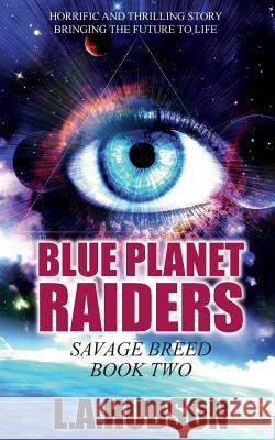 Blue Planet Raiders: Savage Breed