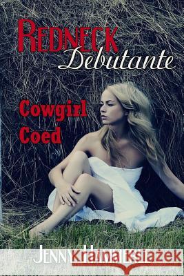 Cowgirl Coed: Redneck Debutante