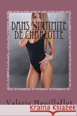 Dans l'intimite de Charlotte: suivi de La folle nuit de Marie-Claire