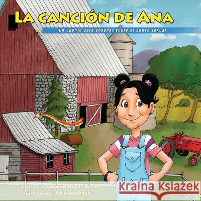 La Canción de Ana, Ana's Song, Versión comunidad, Spanish Edition: A Tool for the Prevention of Childhood Sexual Abuse (Spanish, Community-based Versi