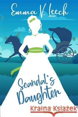 Scandal's Daughter: Rogues and Gentlemen Book 3