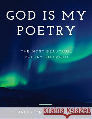 God Is My Poetry: God Is My Poetry