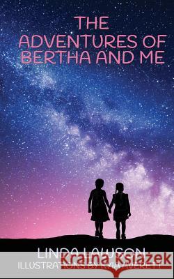 The Adventures of Bertha and Me