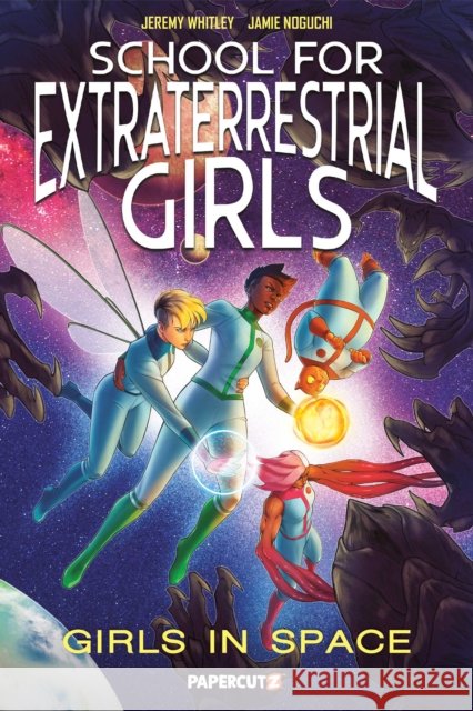 School for Extraterrestrial Girls Vol. 3: Girls in Space