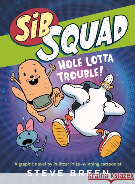 Sib Squad: Hole Lotta Trouble!