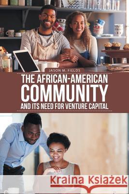 The African-American Community and Its Need for Venture Capital