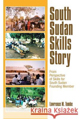 South Sudan Skills Story: From Perspective of Skills for South Sudan Founding Member