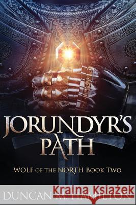 Jorundyr's Path: Wolf of the North Book 2