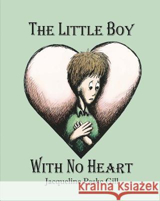 The Little Boy With No Heart: A Fairy Tale