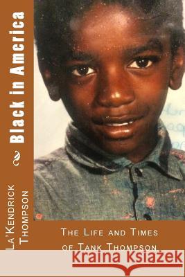 Black in America: The Life and Times of Tank Thompson