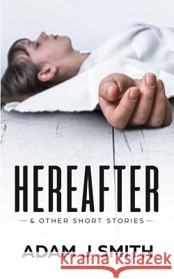 Hereafter & Other Short Stories