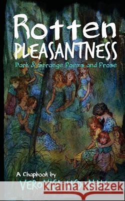 Rotten Pleasantness: Dark & Strange Poems and Prose