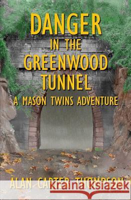 Danger in the Greenwood Tunnel