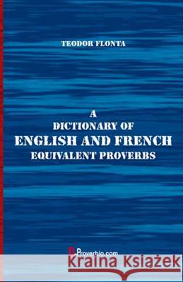 A Dictionary of English and French Equivalent Proverbs