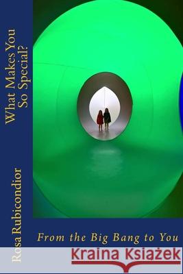 What Makes You So Special?: From the Big Bang to You