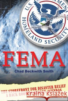 F E M a: The STOREFRONT for DISASTER RELIEF / A BACK ROOM of HIDDEN AGENDAS