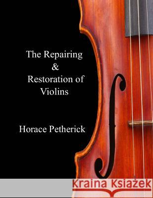 The Repairing & Restoration of Violins