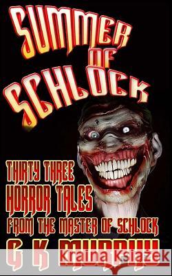Summer of Schlock!