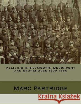 Policing in Plymouth, Devonport and Stonehouse 1800-1886