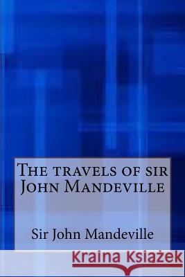 The Travels of Sir John Mandeville