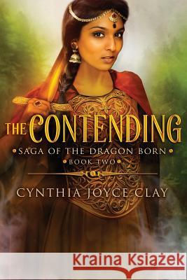 The Contending: Book Two of the Saga of the Dragon Born