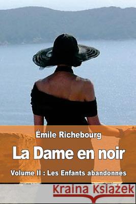 La Dame en noir: Volume II: Les Enfants abandonnés