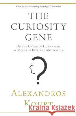 The Curiosity Gene: On the Origin of Humankind by Means of Intrinsic Motivation