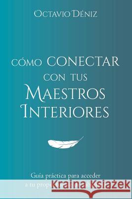 Como conectar con tus Maestros Interiores