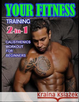 Your Fitness Training 2-in-1: Yoga Poses and Calisthenics for Beginners