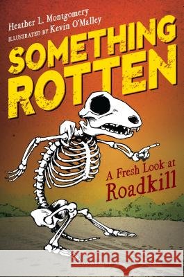 Something Rotten: A Fresh Look at Roadkill