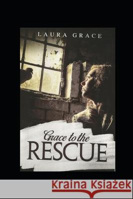 Grace to the Rescue: A testimony of Grace