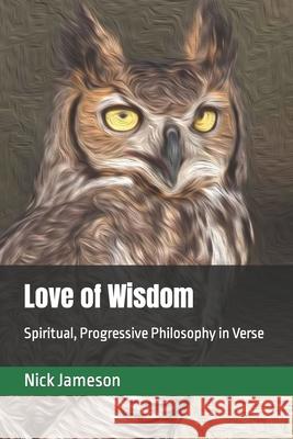 Love of Wisdom: Spiritual, Progressive Philosophy in Verse